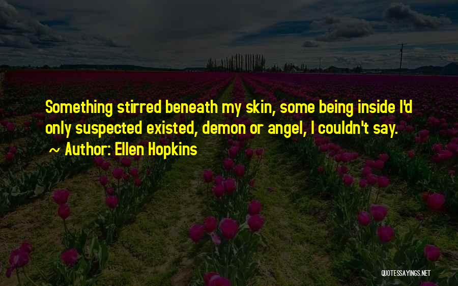 Angel Or Demon Quotes By Ellen Hopkins