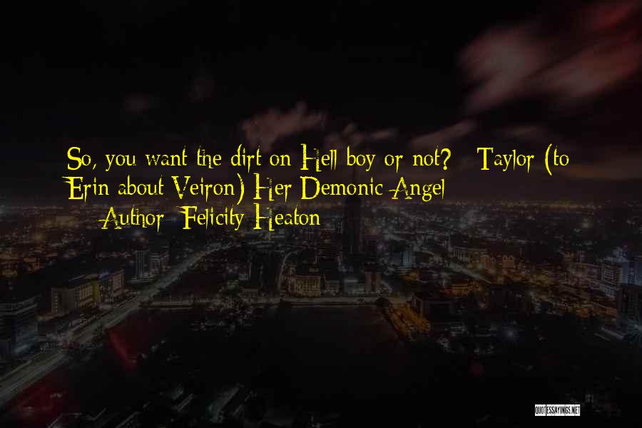 Angel Or Demon Quotes By Felicity Heaton