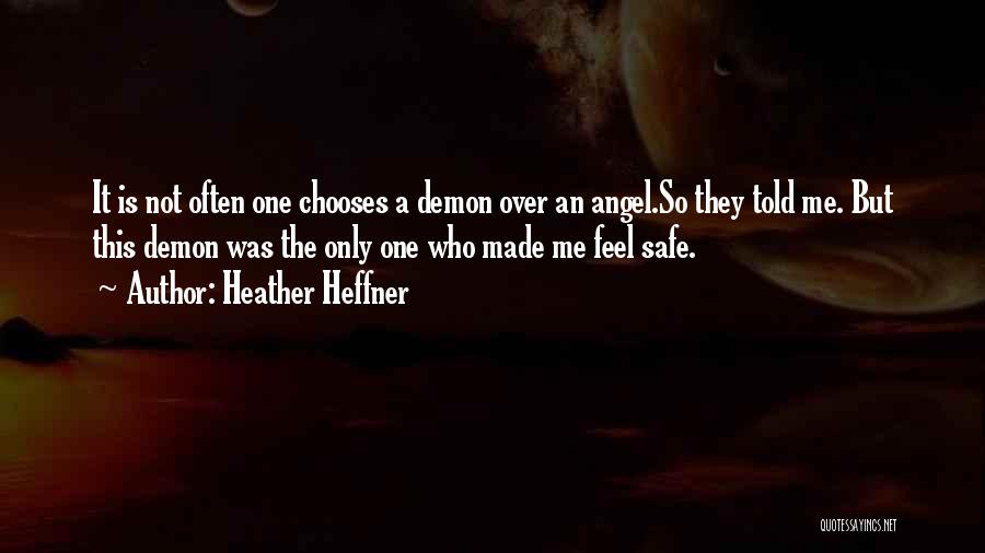 Angel Or Demon Quotes By Heather Heffner