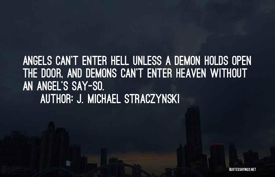 Angel Or Demon Quotes By J. Michael Straczynski