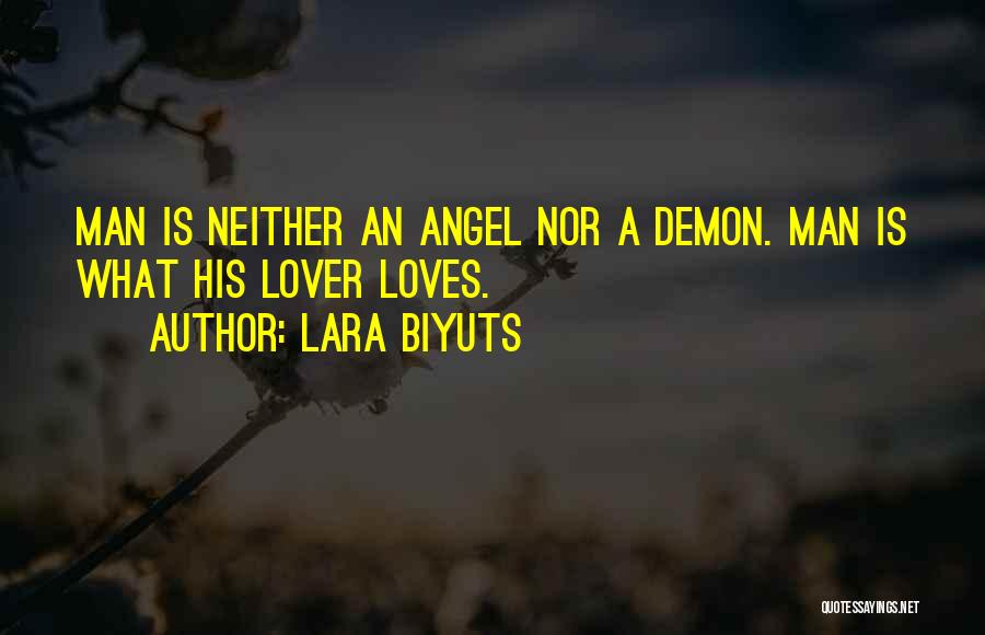 Angel Or Demon Quotes By Lara Biyuts