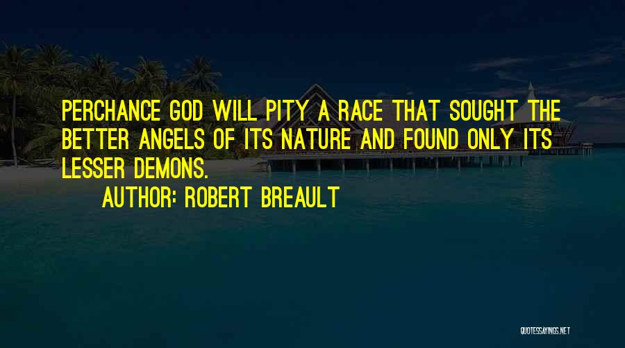 Angel Or Demon Quotes By Robert Breault