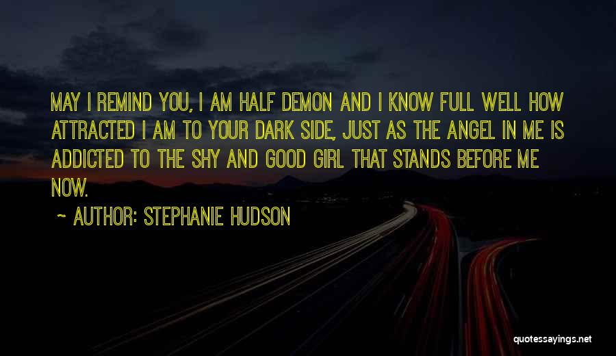 Angel Or Demon Quotes By Stephanie Hudson
