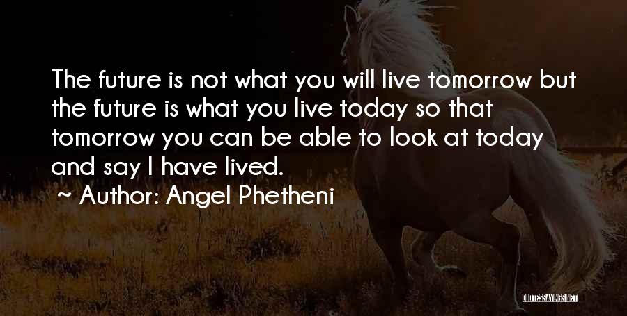 Angel Phetheni Quotes 821388