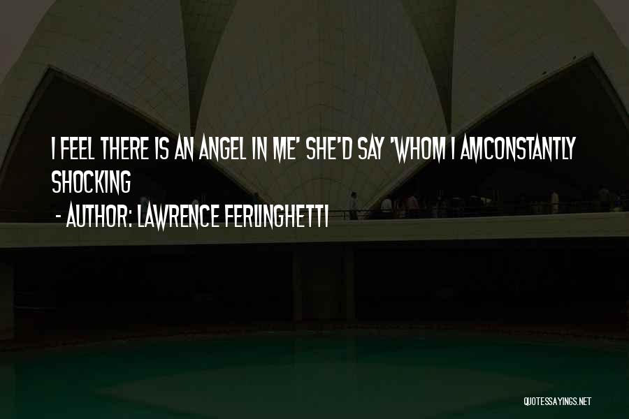 Angel Poetry And Quotes By Lawrence Ferlinghetti