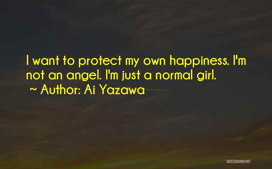Angel Protect Me Quotes By Ai Yazawa