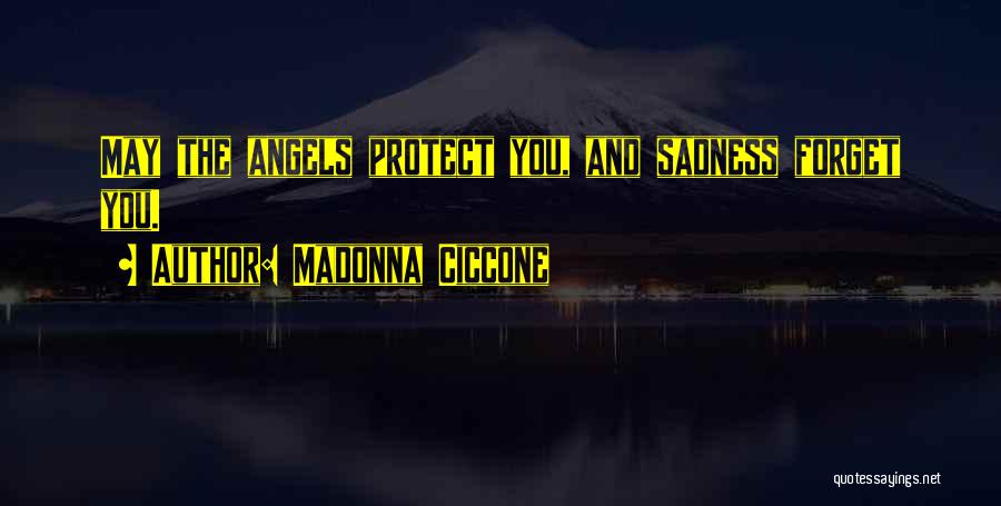 Angel Protect Me Quotes By Madonna Ciccone