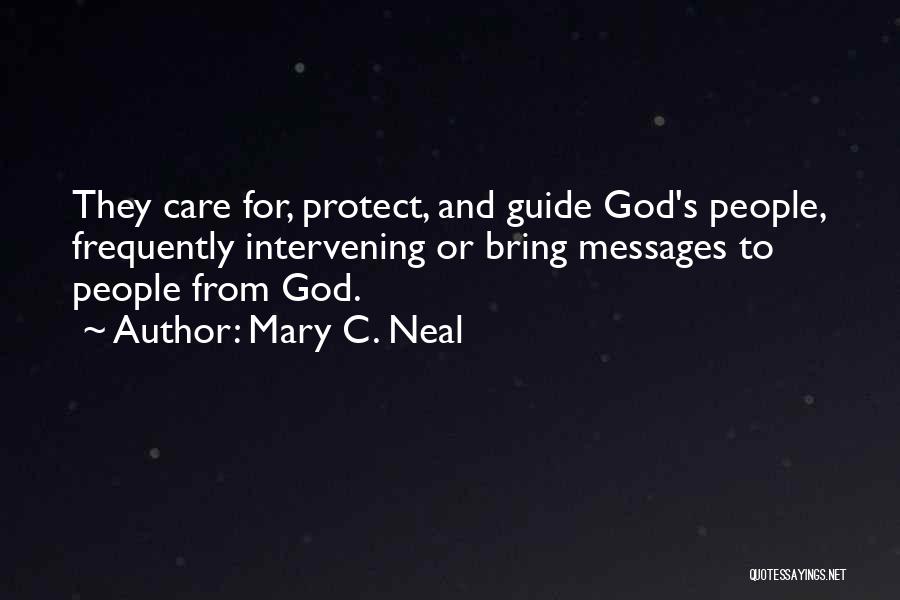 Angel Protect Me Quotes By Mary C. Neal