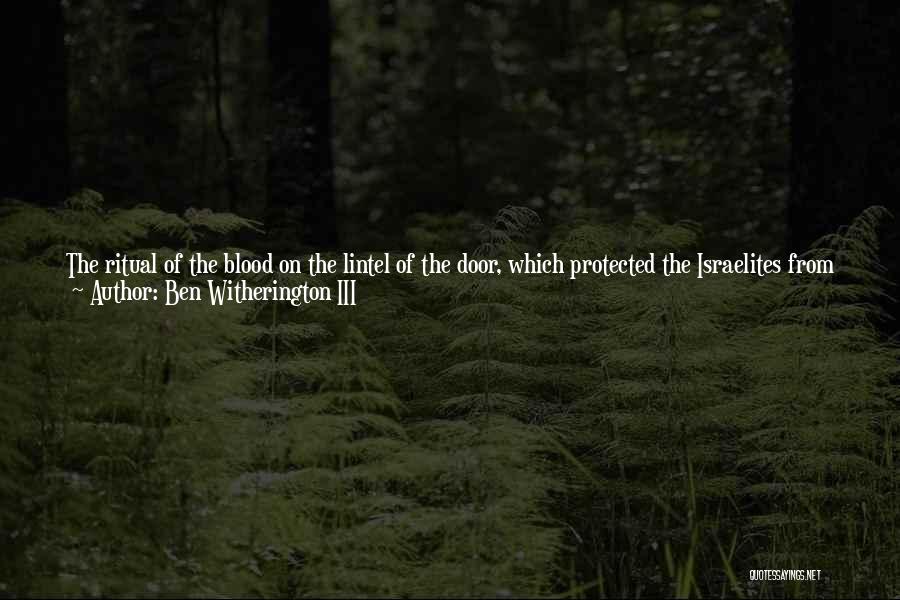 Angel Protection Quotes By Ben Witherington III