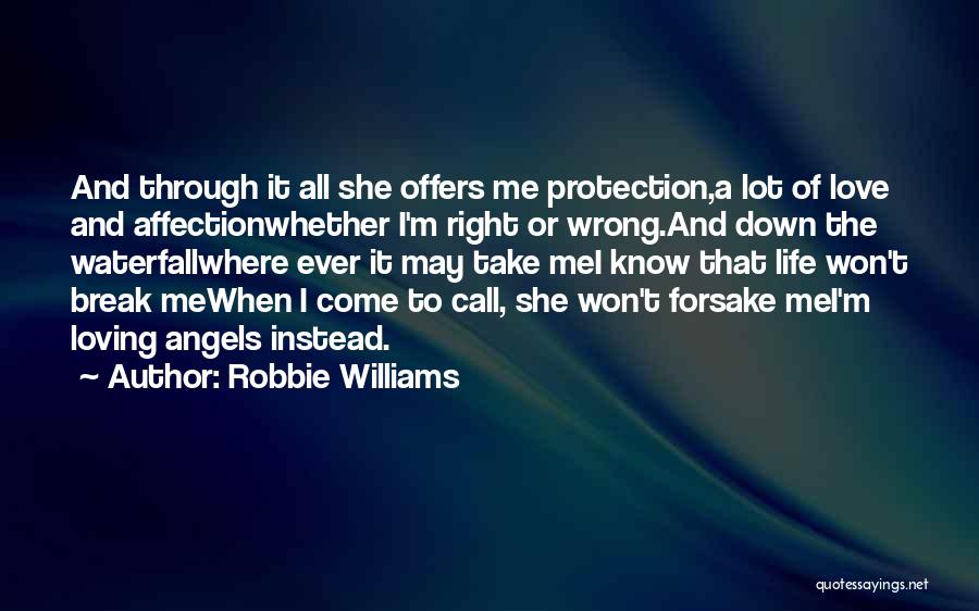 Angel Protection Quotes By Robbie Williams