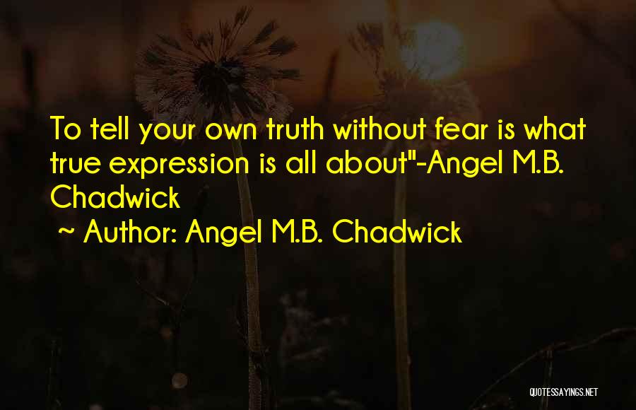 Angel Quotes By Angel M.B. Chadwick