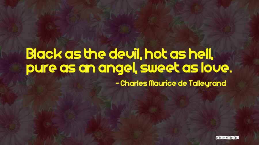 Angel Quotes By Charles Maurice De Talleyrand