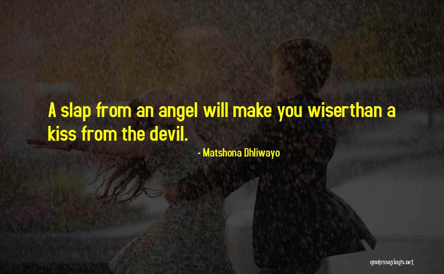 Angel Quotes By Matshona Dhliwayo