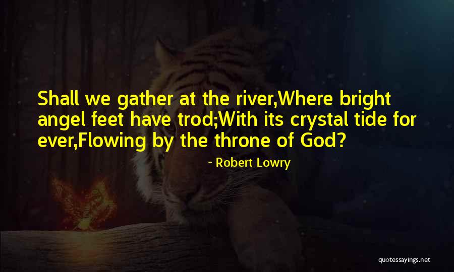 Angel Quotes By Robert Lowry Angel Quotes By Robert Lowry