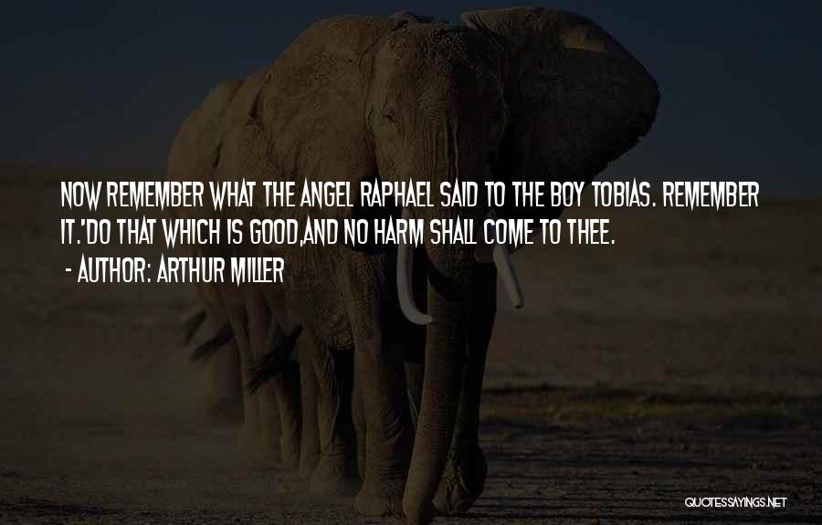 Angel Raphael Quotes By Arthur Miller