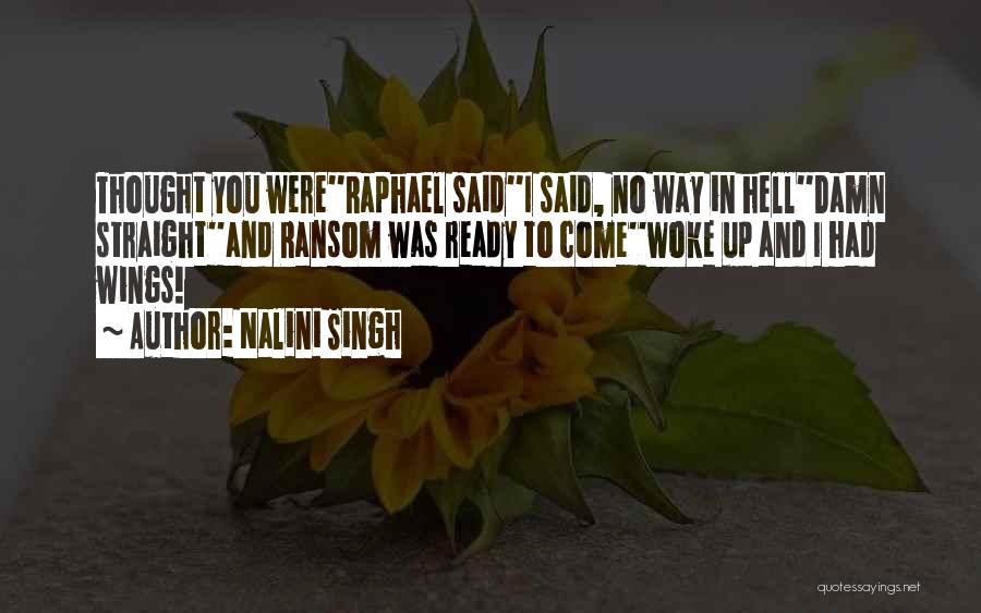 Angel Raphael Quotes By Nalini Singh