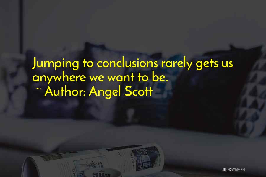 Angel Scott Quotes 1746278