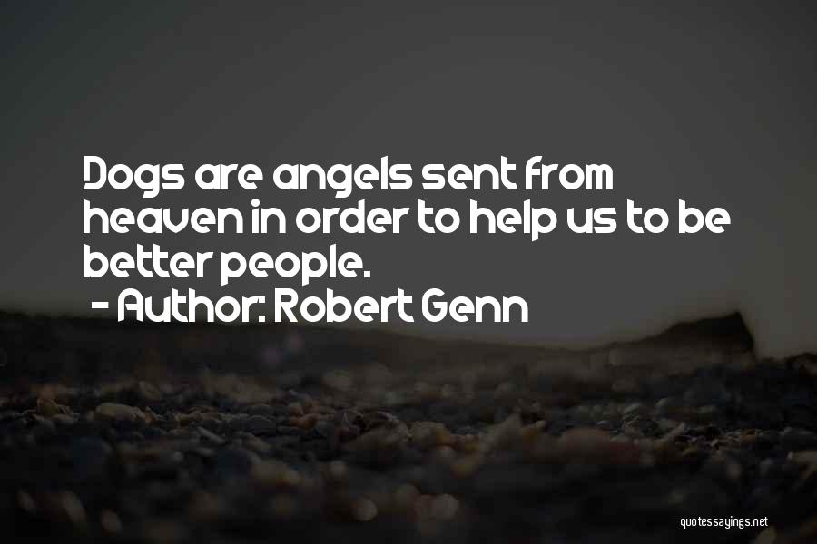 Angel Sent From Heaven Quotes By Robert Genn