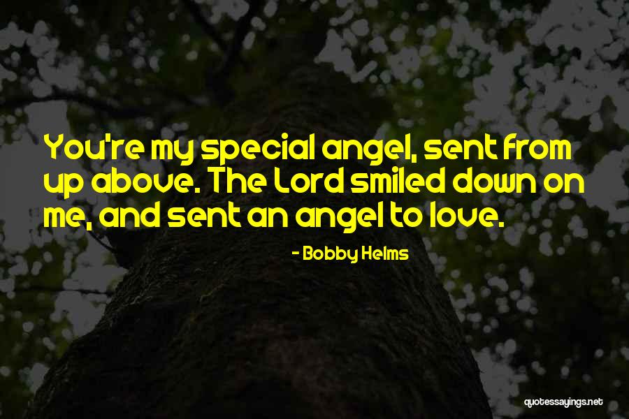 Angel Sent Quotes By Bobby Helms