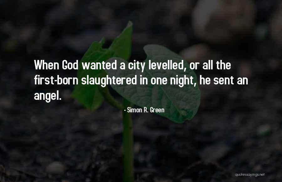 Angel Sent Quotes By Simon R. Green