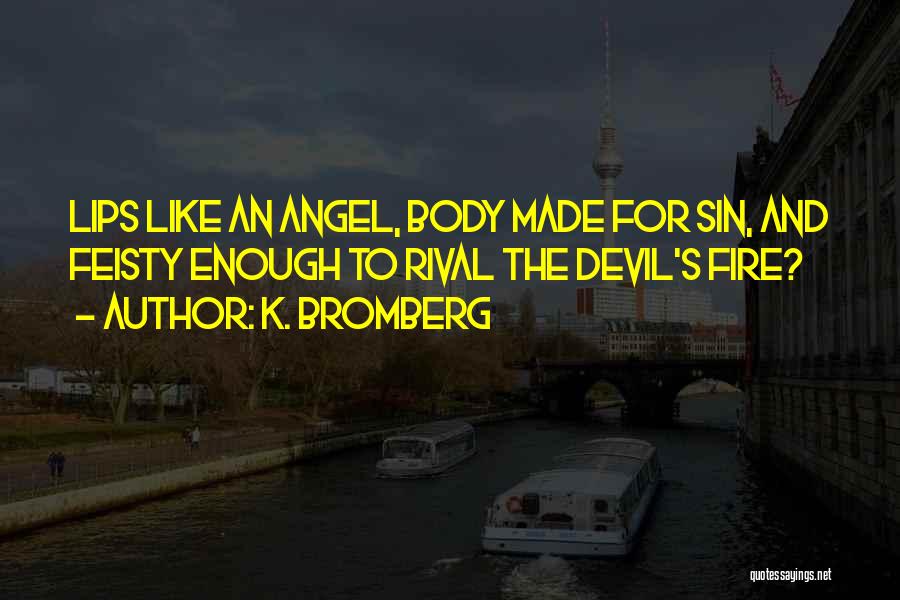 Angel Sin Quotes By K. Bromberg