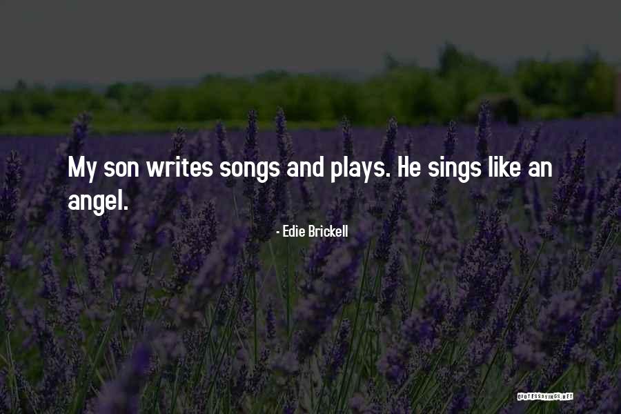 Angel Son Quotes By Edie Brickell Angel Son Quotes By Edie Brickell