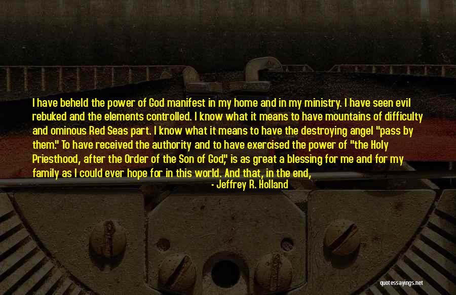 Angel Son Quotes By Jeffrey R. Holland Angel Son Quotes By Jeffrey R. Holland