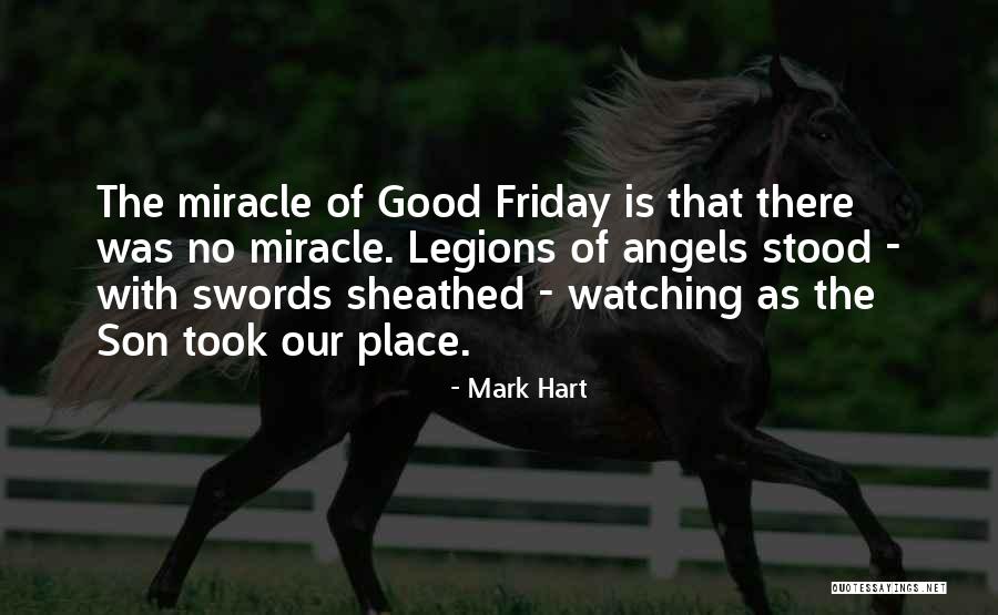 Angel Son Quotes By Mark Hart Angel Son Quotes By Mark Hart