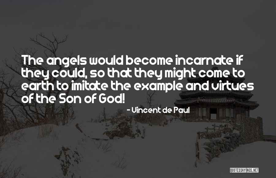 Angel Son Quotes By Vincent De Paul Angel Son Quotes By Vincent De Paul