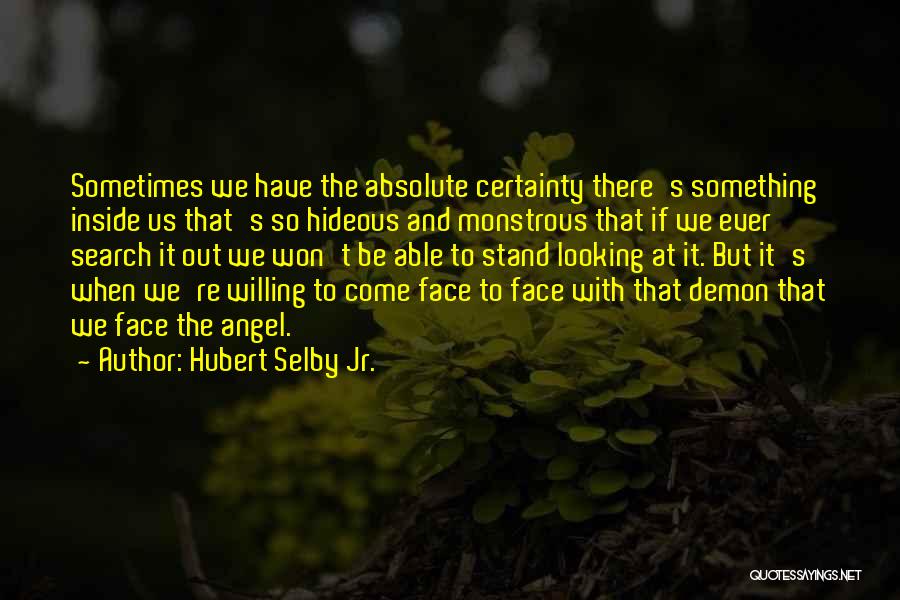 Angel Vs Demon Quotes By Hubert Selby Jr.