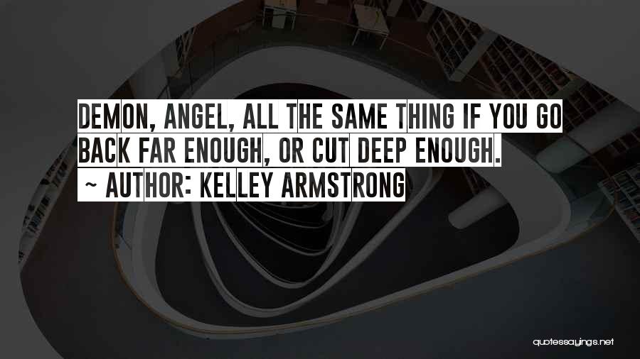 Angel Vs Demon Quotes By Kelley Armstrong