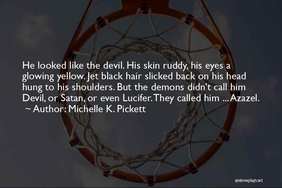 Angel Vs Demon Quotes By Michelle K. Pickett