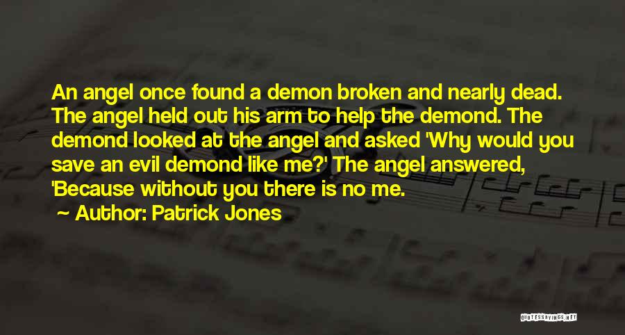 Angel Vs Demon Quotes By Patrick Jones