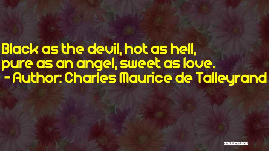 Angel Vs Devil Quotes By Charles Maurice De Talleyrand