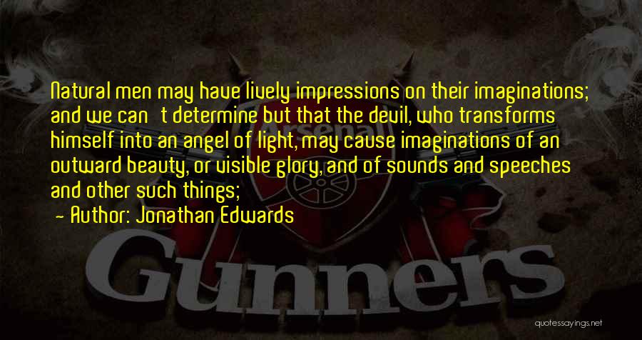 Angel Vs Devil Quotes By Jonathan Edwards