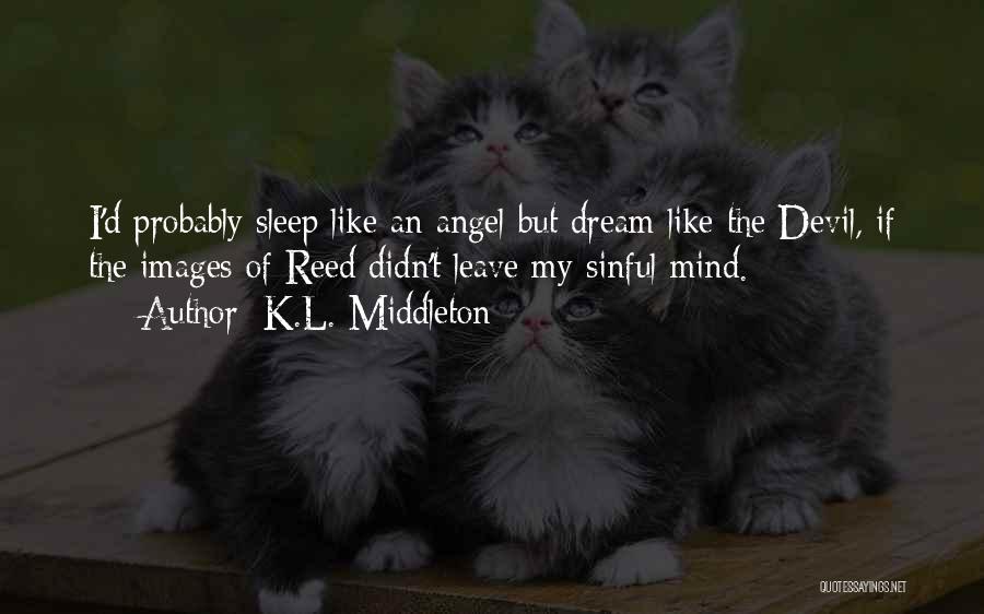 Angel Vs Devil Quotes By K.L. Middleton