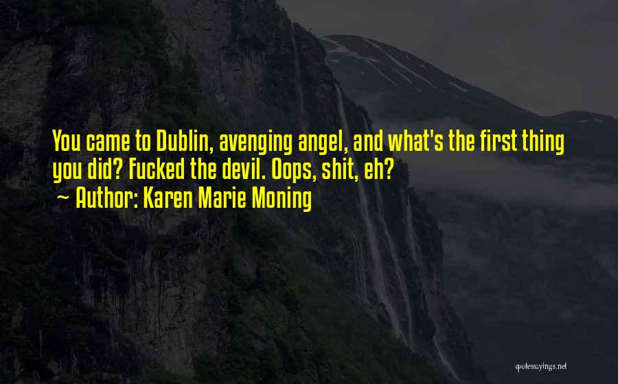 Angel Vs Devil Quotes By Karen Marie Moning