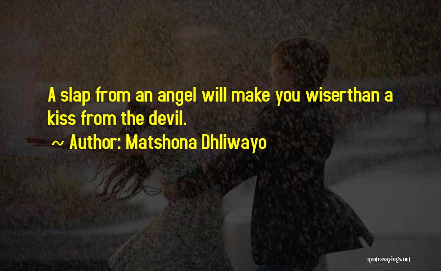 Angel Vs Devil Quotes By Matshona Dhliwayo
