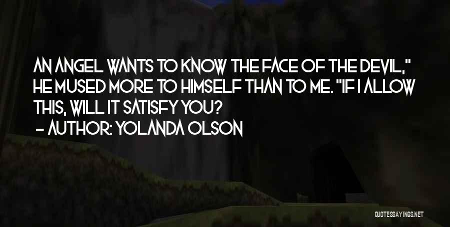 Angel Vs Devil Quotes By Yolanda Olson