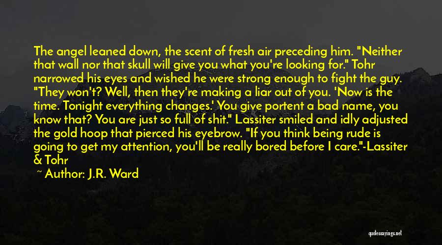 Angel Wall Quotes By J.R. Ward Angel Wall Quotes By J.R. Ward