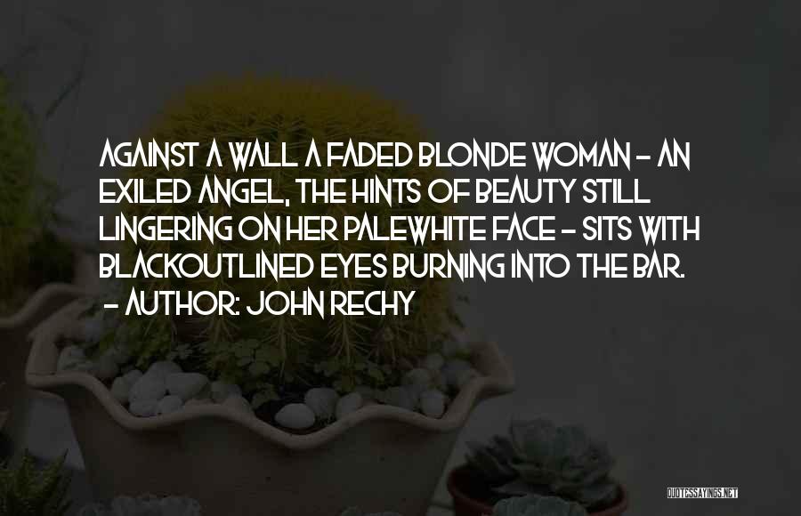 Angel Wall Quotes By John Rechy