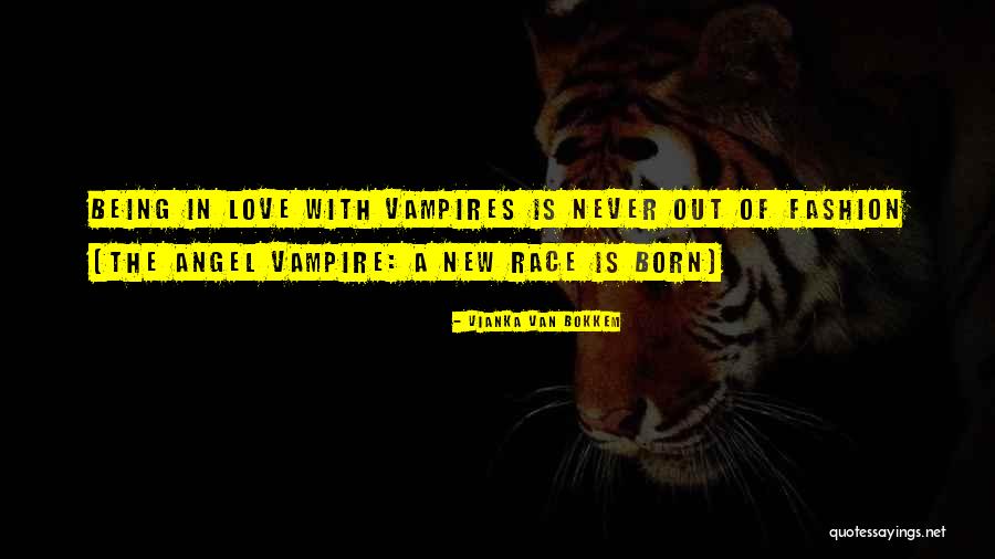 Angel Was Born Quotes By Vianka Van Bokkem