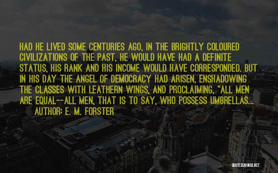 Angel Wings And Quotes By E. M. Forster