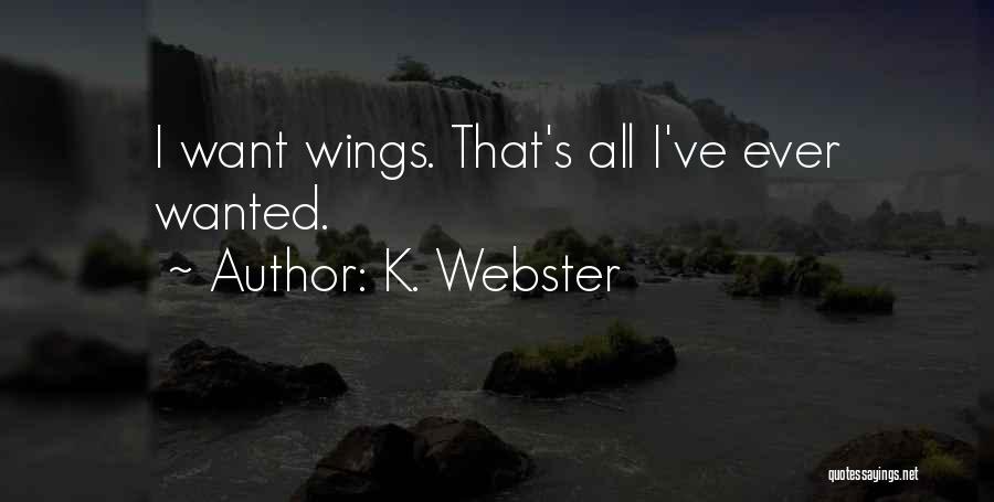 Angel Wings And Quotes By K. Webster