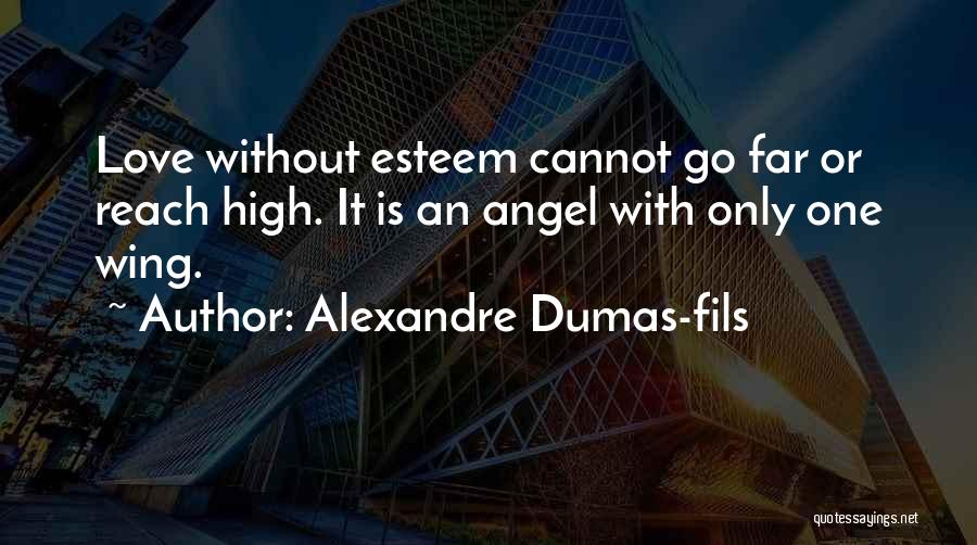 Angel Wings Quotes By Alexandre Dumas-fils