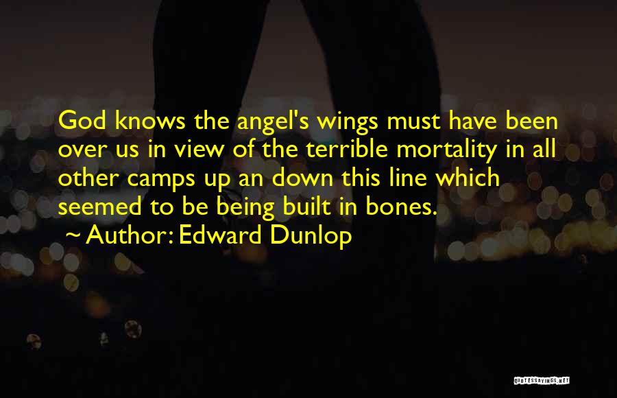 Angel Wings Quotes By Edward Dunlop