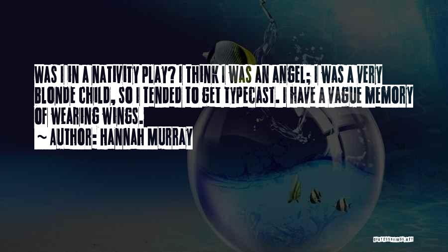 Angel Wings Quotes By Hannah Murray