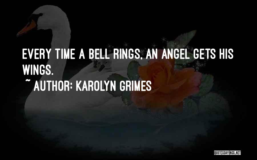 Angel Wings Quotes By Karolyn Grimes