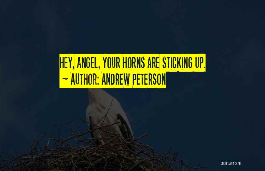 Angel With Horns Quotes By Andrew Peterson