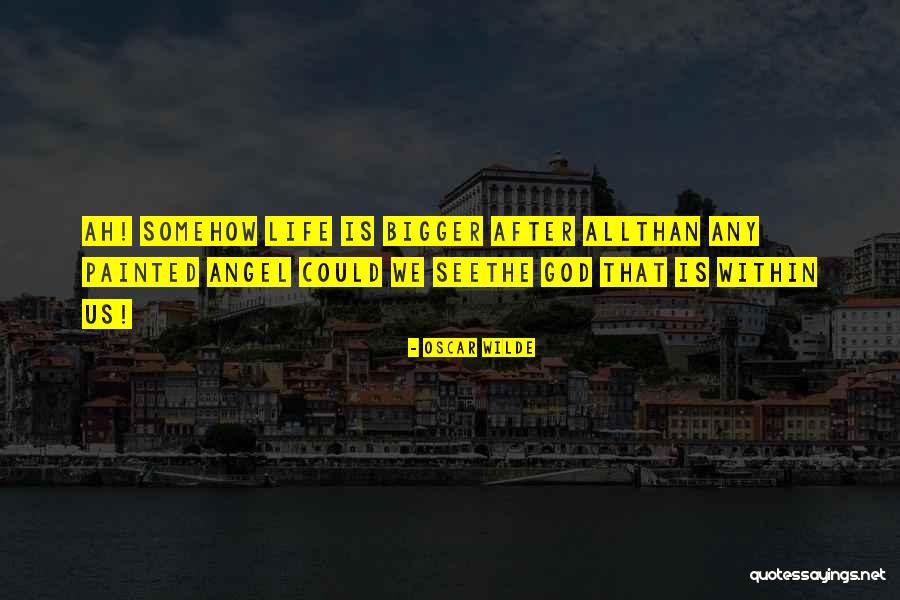 Angel Within Quotes By Oscar Wilde Angel Within Quotes By Oscar Wilde